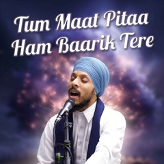 Bhai Manveer Singh - tum maat pitaa ham baarik tere - Birmingham 11.1.25