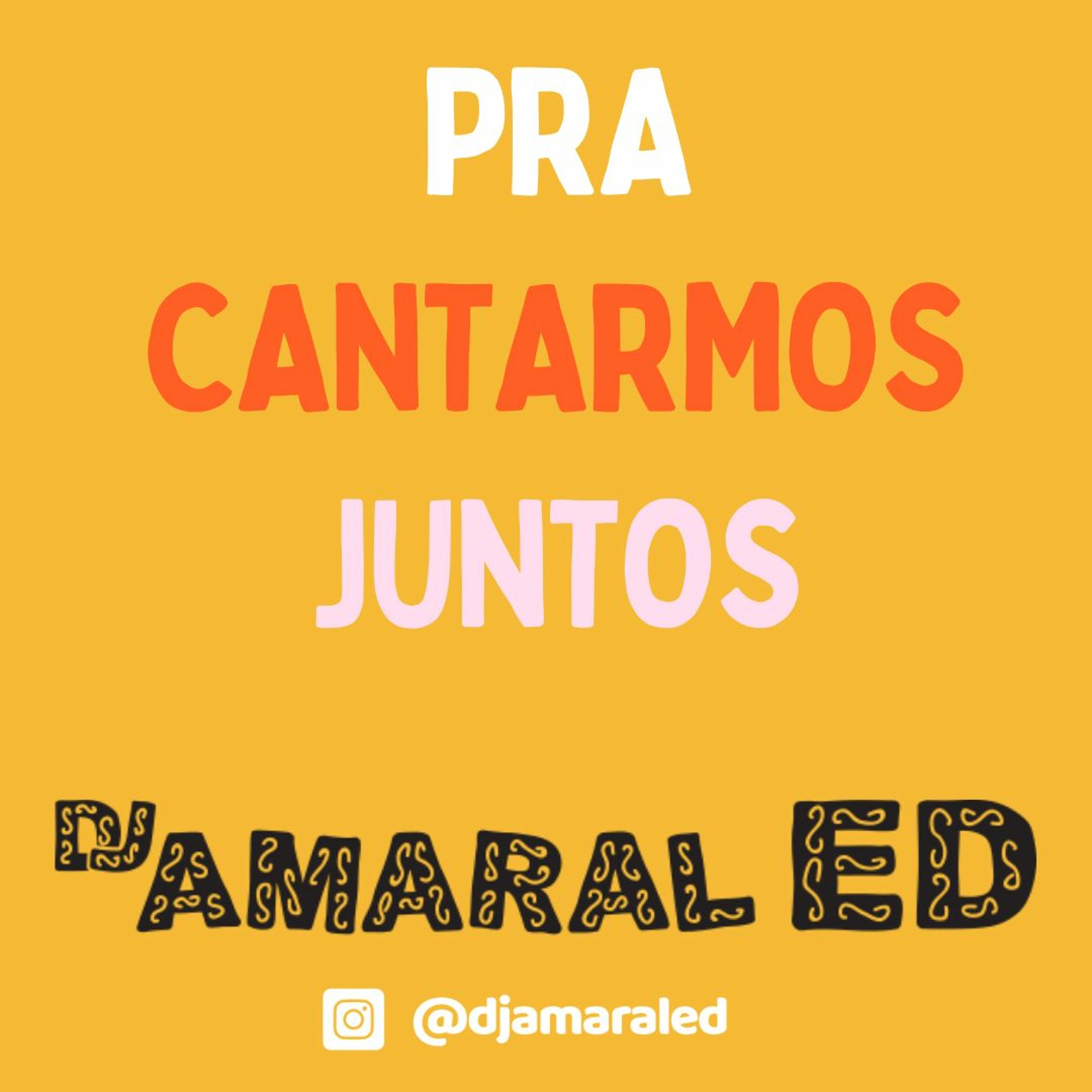 Pra Cantarmos Juntos - DJ Amaral Ed (Brasilidades) episode artwork
