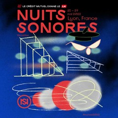 Nuits sonores 2022 : Les jours d'après