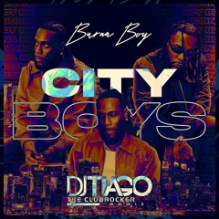 Burna Boy - City Boys (DJ Tiago Remix) (EXTENDED)