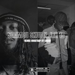 SAAMOU SKUU X JRK 19 - GOOSEBUMPS HOODTRAP REMIX BY CRAGII