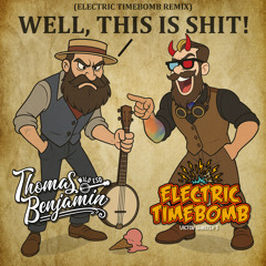 Well, This Is Shit (Electric Timebomb Remix)