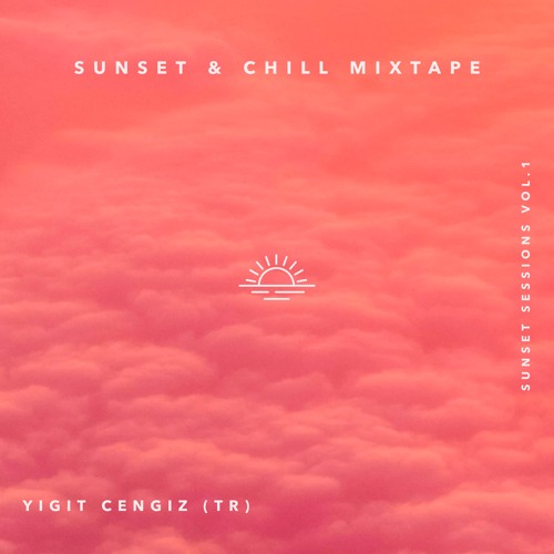 Sunset & Chill Mixtape - Vol.1