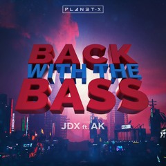 JDX - Back With The Bass