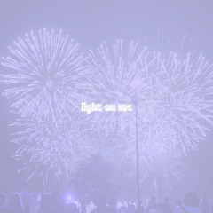 light on me