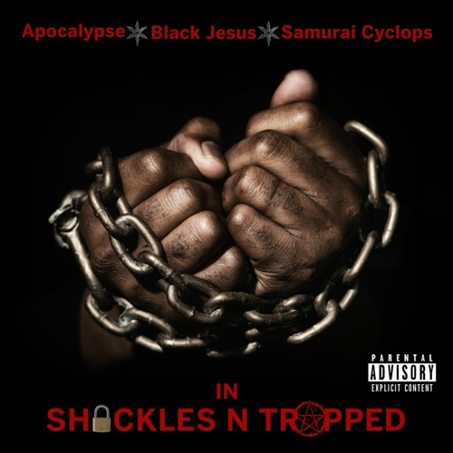Shackles And Trapped