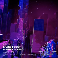 INCOMING : Space Food, Kinky Sound - Avalon (Kiko Remix) #Ritual