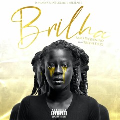 Saró Pequenino, Fredh Felix - Brilha (Prod. By XDrum)
