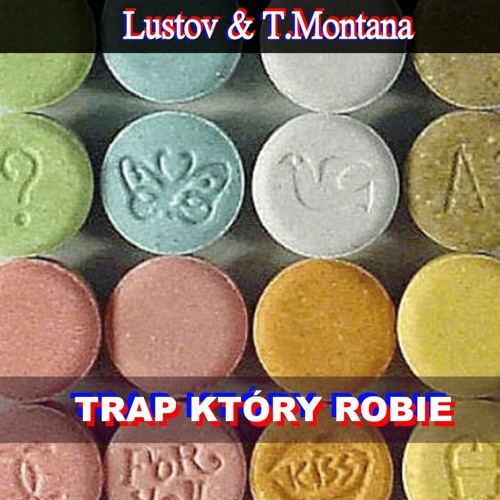 Lustov & T.Montana - TRAP KTÓRY ROBIE