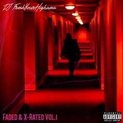 Faded & X-Rated Vol.1
