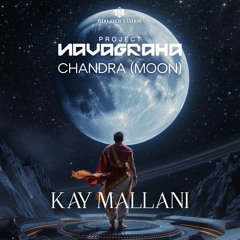 Chandra - Project Navagraha - Kay Mallani