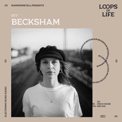 LOOPS OF LIFE #077 - BECKSHAM