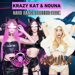 KRAZY KAT  & NOUNA HARD DANCE BOOTLEG PACK **FREE DL IN DESCRIPTION**