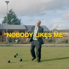 The Northern Boys  - Nobody Likes Me