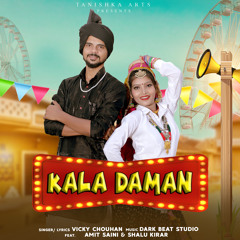 Kala Daman (feat. Amit Saini & Shalu Kirar)