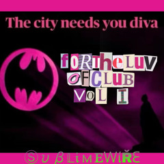 FORThELuVoFcLuB: VOL. I [ BOUNCE, JUNGLE, CLUB, AFROHOUSE]