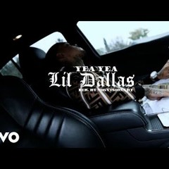 Lil Dallas - Yea Yea