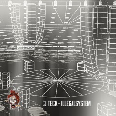 CJ TECK - ILLEGALSYSTEM