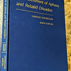 GET PDF 💖 Assessment of Aphasia and Related Disorders by  Harold Goodglass [EPUB KIN
