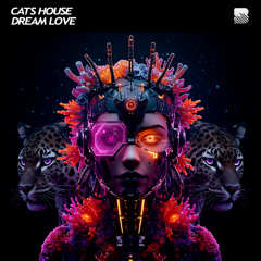 Cats House - Dream Love (Out Soon / 27 Sept.)