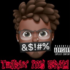 TALK MY SHIT