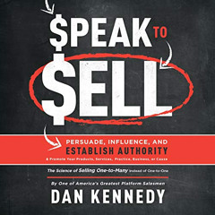 [DOWNLOAD] EPUB 📙 Speak to Sell: Persuade, Influence, and Establish Authority & Prom