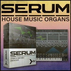 Serum Soundbank - House Music Organs