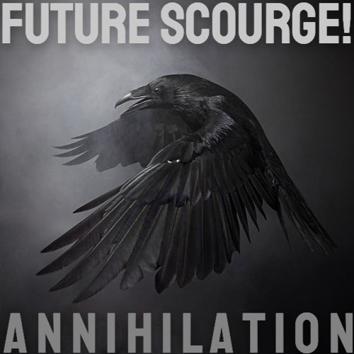 Future Scourge! - "Annihilation"