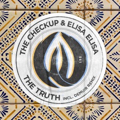 PREMIERE: The Checkup, Elisa Elisa - The Truth [Heat Up Music]