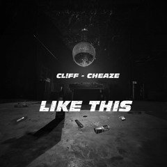Hot Intent & Cheaze- LIKE THIS