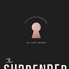 ( PUb0 ) The Surrender: An Erotic Memoir by  Toni Bentley ( iYk )