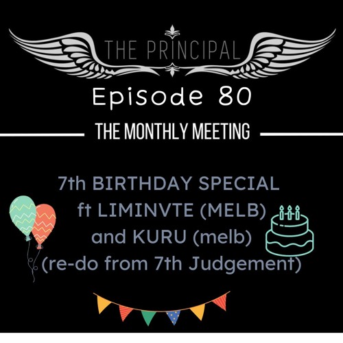 MONTHLY MEETING Ep 80 (7th Birthday Ft LIMINVTE And KURU's Re - Do From 7th Judgement)