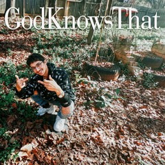GodKnowsThat (prod. DBTHEPLUG)