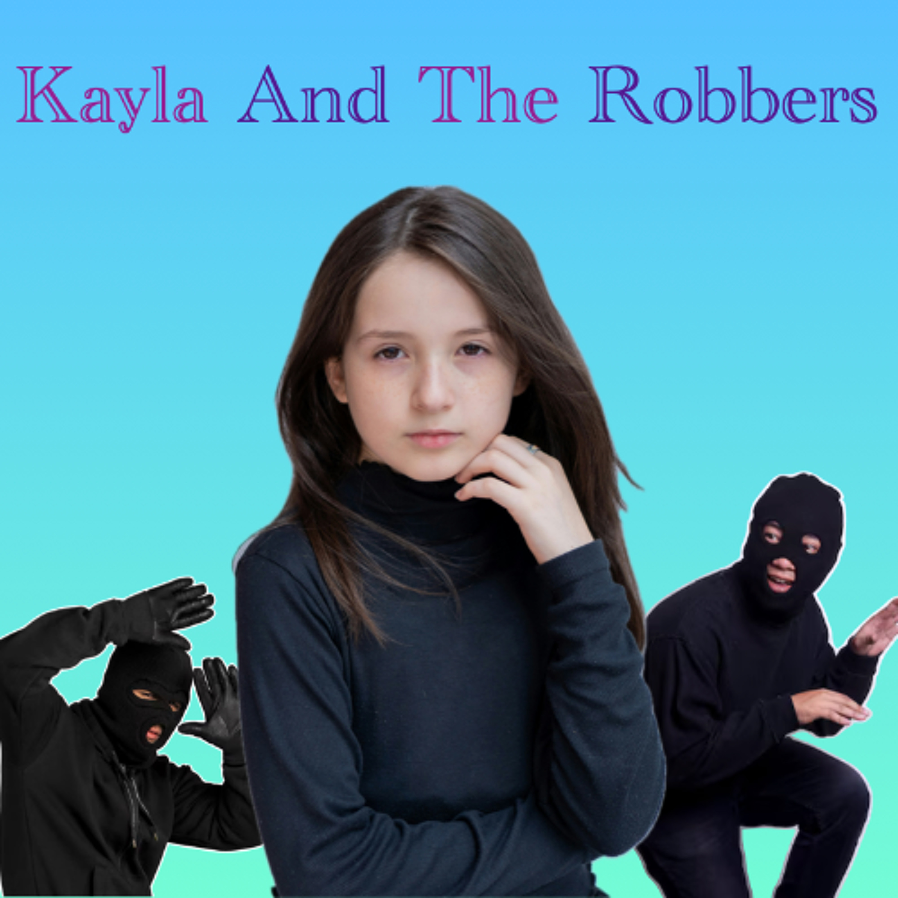 Kayla and the Robbers - Ariella, Keira, Chloe and Arshika - St Pius X