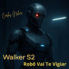 Walker S2 Robô Vai Te Vigiar