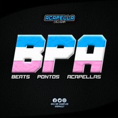 TODAS AS MARCAÇÕES PARA PRODUÇÃO [EXLUSIVAS] ( BPA - BEATS, PONTOS & ACAPELLAS )