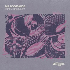 Mr. Bootsauce - "That's That Boom" (Jarred Gallo Remix)