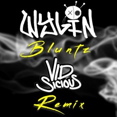 WYLIN - Bluntz (ViD Sicious Remix)