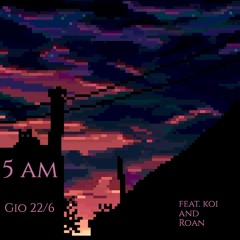 5 AM (feat. Koi, Roan)