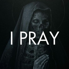 I PRAY (ft. Norad)