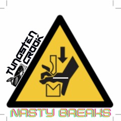Tungsten Crook - Nasty Breaks