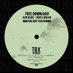 FREE DL: Aloe Blacc - I Need A Dollar (Immature Deep Tech Rework)