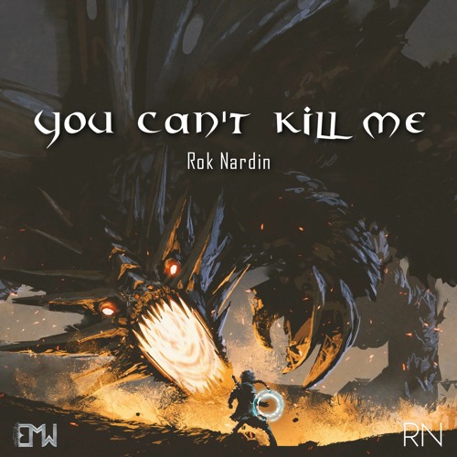 Rok Nardin - You Can't Kill Me