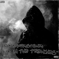 2AM IN THE TRENCHES. (So Far Gone)