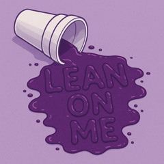 Lean On Me