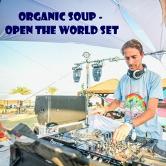 Organic Soup - Open The World SET *FREE DOWNLOAD*