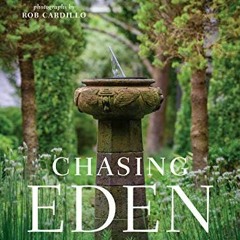 Get PDF 📋 Chasing Eden: Design Inspiration from the Gardens at Hortulus Farm by  Jac