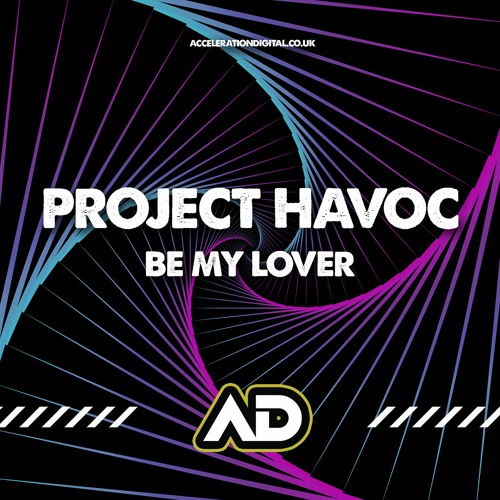 PROJECT HAVOC - BE MY LOVER (OUT NOW !!!!)