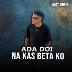 ADA DOI NA KAS BETA KO