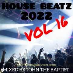 House Beatz 2022 Vol 16 Mixed By John The Baptist